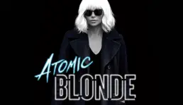 Movie Review Atomic Blonde : Female John Wick??